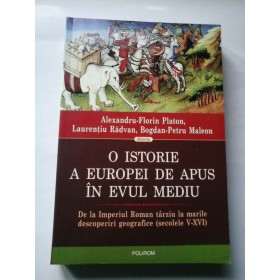 O  ISTORIE  A  EUROPEI  DE APUS  IN  EVUL MEDIU - A.F. PLATON, L. RADVAN,  B.P. MALEON